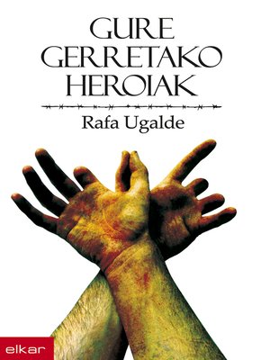 cover image of Gure gerretako heroiak